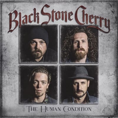 Human Condition - Black Stone Cherry