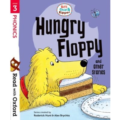 Read With Oxford: Stage 3: Biff, Chip And Kipper: Hungry Floppy And Other Stories - - Roderick Hunt