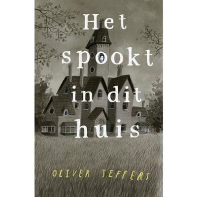 Het Spookt In Dit Huis - Oliver Jeffers