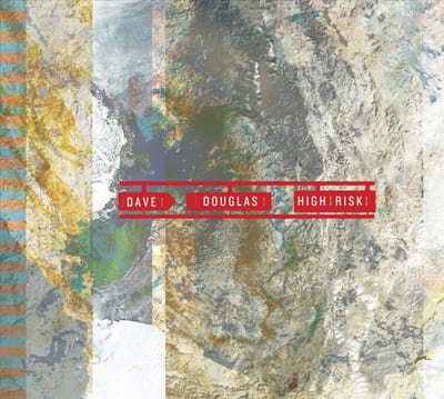 High Risk - Dave Douglas