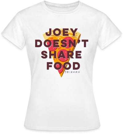 Friends Joey Deelt Geen Eten T-Shirt Dames