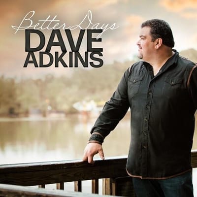 Dave Adkins - Better Days (CD)