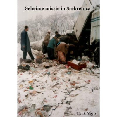 Geheime Missie In Srebreniça - Henk Voets