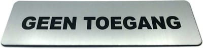 Deurbordje met tekst Geen Toegang - Deur Tekstbordje - Deur - Zelfklevend - Bordje - RVS Look - 150 mm x 50 mm x 1,6 mm - 5 jaar Garantie