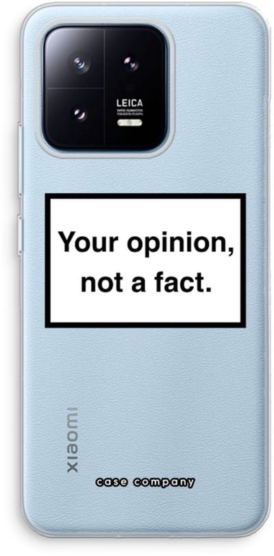 Case Company® - Hoesje geschikt voor Xiaomi 13 Pro hoesje - Your opinion - Soft Cover Telefoonhoesje - Bescherming aan alle Kanten en Schermrand