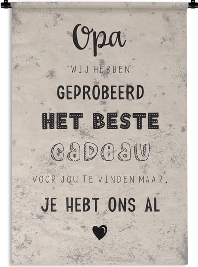 Wandkleed - Wanddoek - Quotes - Spreuken - Opa - Het beste cadeau - 120x180 cm - Wandtapijt