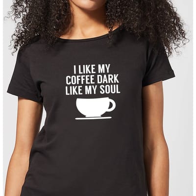 I Like my Coffee Dark Like my Soul Women's T-Shirt - Black - 3XL