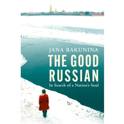 The Good Russian - Jana Bakunina