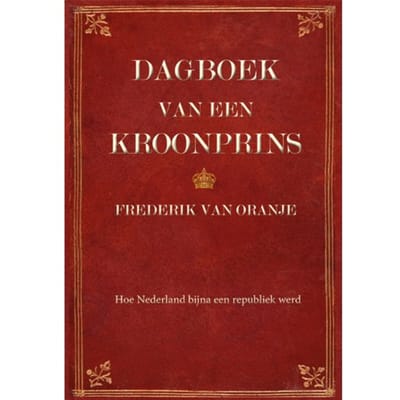 Dagboek Van Een Kroonprins - Huub Linthorst