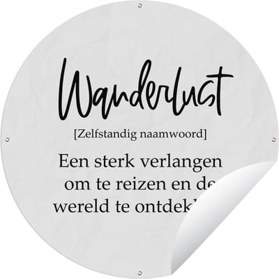 Tuincirkel Spreuken - Quotes - Een sterk verlangen om te reizen - Wanderlust - Reizen - 60x60 cm - Ronde Tuinposter - Buiten