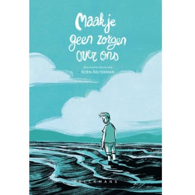 Maak Je Geen Zorgen Over Ons - Koen Aelterman