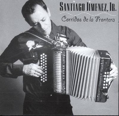 Santiago Jimenez Jr. - Corridos De La Frontera (CD)