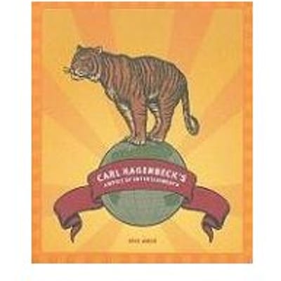 Carl Hagenbeck's Empire Of Entertainments - Ames, Eric