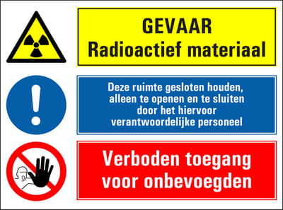 Radioactief materiaal, houd ruimte gesloten, verboden toegang onbevoegden sticker 400 x 300 mm