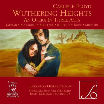 Milwaukee Symphony Orchester, Florentine Opera Company - Carlisle Floyd: Wuthering Heights (2 Hybrid SACD)