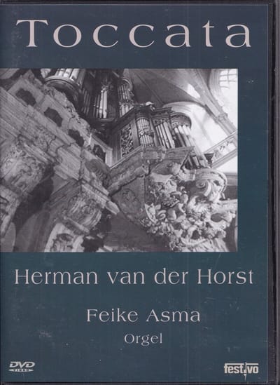Toccata (DVD) - Herman van der Horst, Feike Asma bespeelt het orgel van de Oude Kerk te Amsterdam