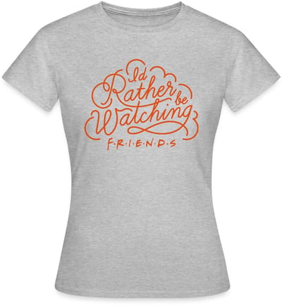 Friends Liever Kijken Naar T-Shirt Dames
