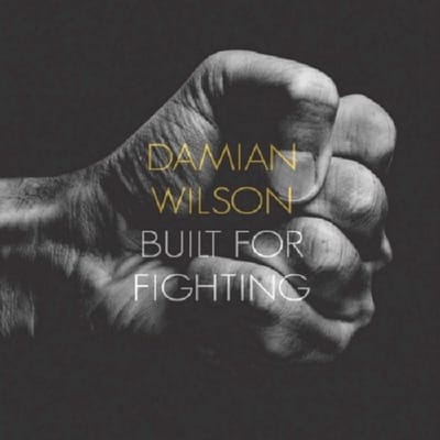 Built For Fighting - Damian Wilson