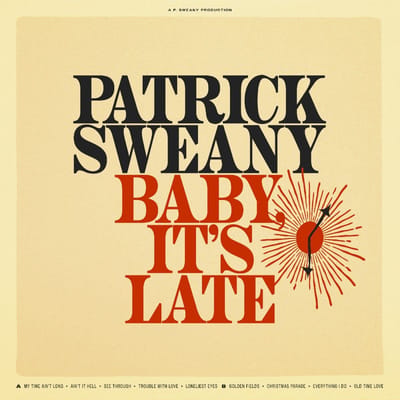 Baby, It's Late - Patrick Sweany