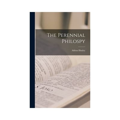 The Perennial Philospy - Aldous Huxley