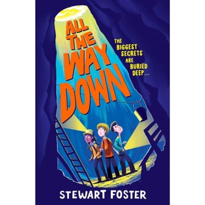 All The Way Down - Stewart Foster