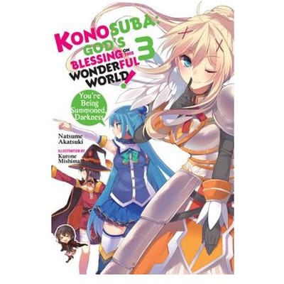 Konosuba: God's Blessing On This Wonderful World!, Vol. 3 (Light Novel) - Natsume Akatsuki