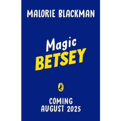 Magic Betsey - The Betsey Biggalow Adventures - Malorie Blackman