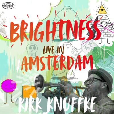 Kirk Knuffke - Brightness Live In Amsterdam (LP)