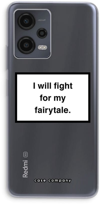 Case Company® - Hoesje geschikt voor Xiaomi Redmi Note 12 hoesje - Fight for my fairytale - Soft Cover Telefoonhoesje - Bescherming aan alle Kanten en Schermrand