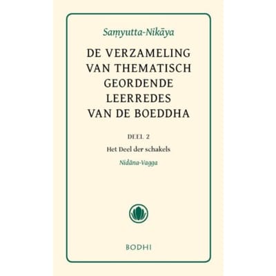 Samyutta-Nikaya / 2 Het Deel Der Oorzaken (Nidana-Vagga) - Pali-Canon - Sutta Pitaka - Jan de Breet
