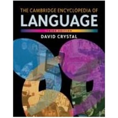 The Cambridge Encyclopedia Of Language - David (University of Wales, Bang