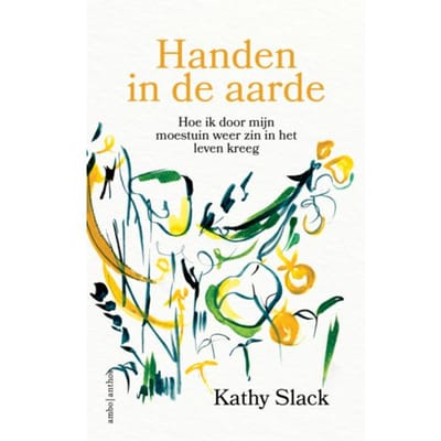 Handen In De Aarde - Kathy Slack