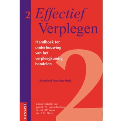 Effectief Verplegen / Handboek Ter Onderbouwing Van Het Verpleegkundig Handelen - Effectief - Th. van Achterberg