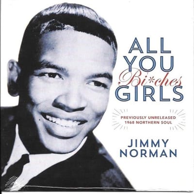 Jimmy Norman - All You Girls (Bi*ches) B/W It's Beautiful When You Falling In Love (7" Vinyl Single)