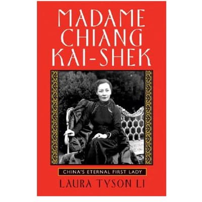 Madame Chiang Kai-Shek - Laura Tyson Li