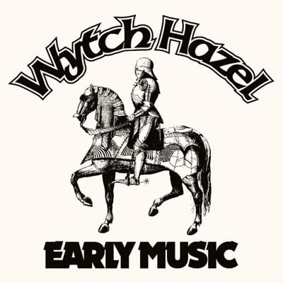 Early Music - Wytch Hazel