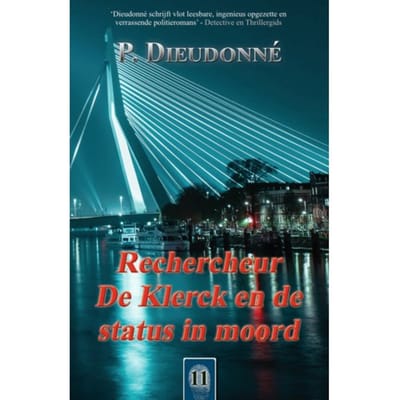 Rechercheur De Klerck En De Status In Moord - De Klerck - P. Dieudonné
