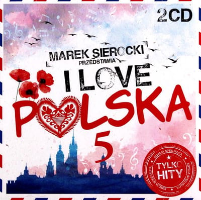 Marek Sierocki Przedstawia: I Love Polska vol. 5 [2CD]