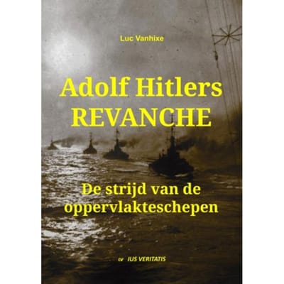 Adolf Hitlers Revanche - Luc Vanhixe