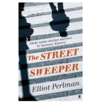 Street Sweeper - Elliot Perlman