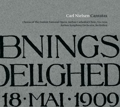 Chorus Of The Danish National Opera - Nielsen: Cantatas (CD)