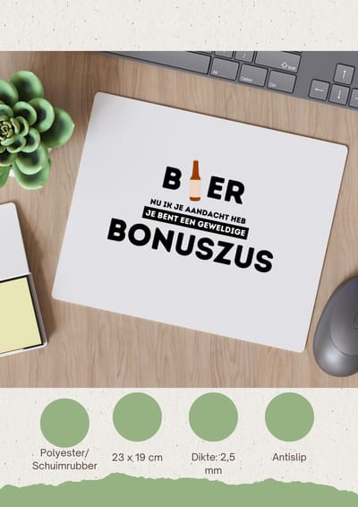 Akyol - bier, nu ik je aandacht heb je bent een geweldige bonuszus Muismat - Zus - de beste zus - verjaardagscadeau - verjaardag - cadeau - cadeautje voor zus - zus artikelen - kado - geschenk - gift - 23 bij 19 cm