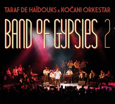 Taraf de Haidouks & Kocani Orkestar - Band Of Gypsies 2 (CD)