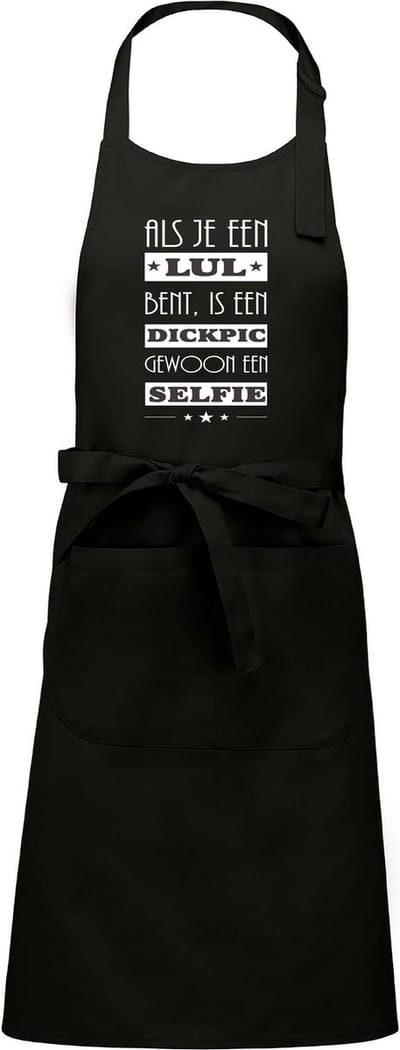 Cadeauschort - Tekstschort - Keukenschort - BBQ schort - verjaardag - vaderdag - moederdag - Als je een lul bent - dickpic - selfie - zwart