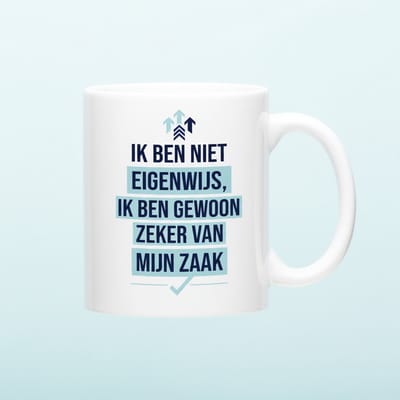Ik Ben Niet Eigenwijs Ik Ben Gewoon Zeker van Mijn Zaak Mok – Grappige Nederlandse Tekst Koffiemok 330 ml