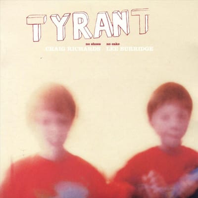 Tyrant Vol. 2: No Shoes, No Cake