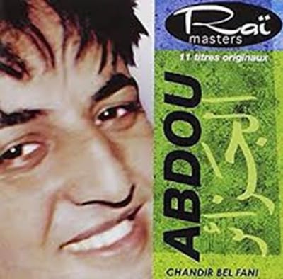 Cheb Abdou - Chandir Bel Fani (CD)