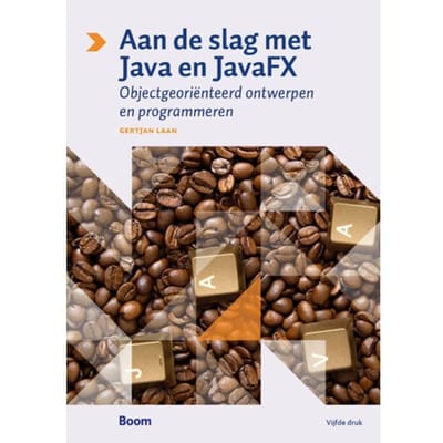 Aan De Slag Met Java En Javafx - Gertjan Laan