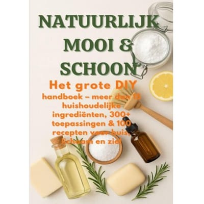Natuurlijk Mooi & Schoon Het Grote Diy-Handboek ( Duurzaam Cadeau Voor Elke Gelegenheid) - S. Wilder