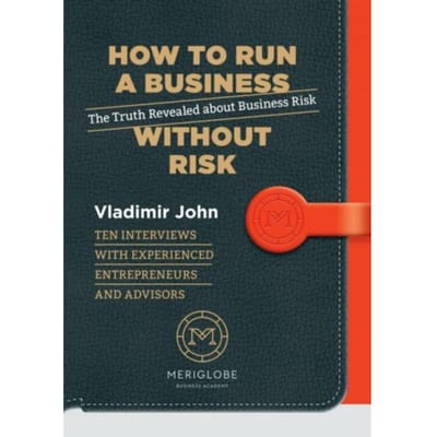 How To Run A Business Without Risk - Vladimir John